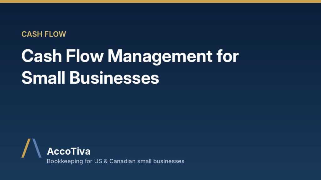 Cash Flow Management for Small Businesses: 10 Practical Steps