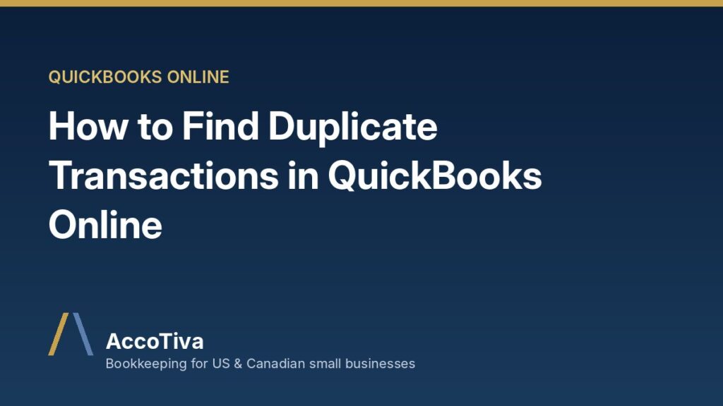 How to Find and Fix Duplicate Transactions in QuickBooks Online